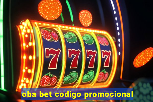 oba bet codigo promocional